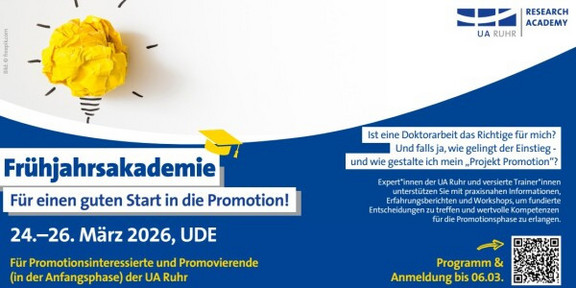 Infographic for the UA Ruhr Research Academy’s “Spring Academy.” In the top left corner, a yellow, stylized lightbulb is depicted as a symbol of ideas. In large text, it reads: “Spring Academy – For a Great Start to Your Doctorate!” Below that: “March 24–26, 2026, UDE.” On the right is a text box with the question: “Is a doctoral dissertation the right choice for me? And if so, how do I get started and how do I structure my ‘PhD project’?” This is followed by a brief description of experts from the UA Ruhr and events featuring information sessions, testimonials, and workshops on the doctoral phase. At the bottom right are “Program & Registration by March 6” and a QR code. At the bottom are the logos of the participating universities (including UA Ruhr, RUB, TU Dortmund, and the University of Duisburg-Essen). The design features shades of blue and yellow and appears informative and inviting.  Translated with DeepL.com (free version)