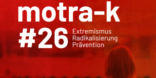 A graphic featuring a red color gradient and large white text reading “motra-k #26.” Next to it are the terms “extremism,” “radicalization,” and “prevention.” In the lower right corner, a person is visible in silhouette against a blurred background. The design is eye-catching and conveys a sense of seriousness.